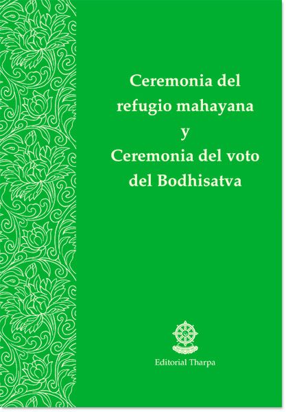 SD: Ceremonia del refugio mahayana y Ceremonia del voto del Bodhisatva