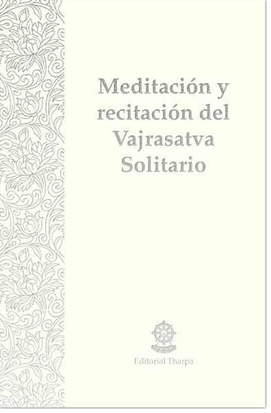 SD: Meditación y Recitación del Vajrasatva Solitario 